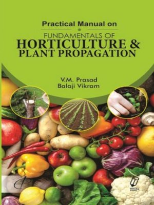 cover image of Practical Manual on Fundamentals of Horticulture and Plant Propagation